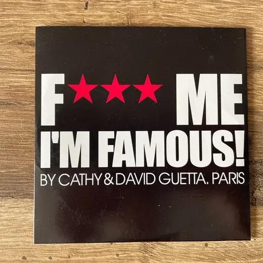 Single fu•• me i’m famous de cathy et David guetta