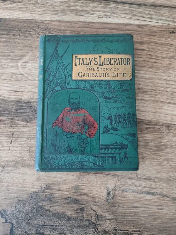 Livre italy's liberatoe the story of garibaldi's life